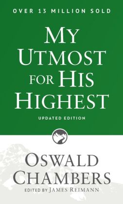 My Utmost for His Highest, Updated Edition by Oswald Chambers ...