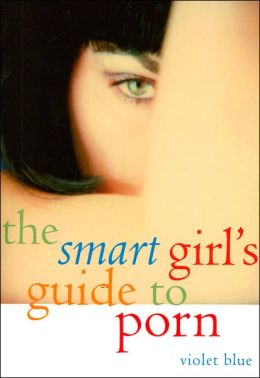 Smart Girl's Guide to Porn