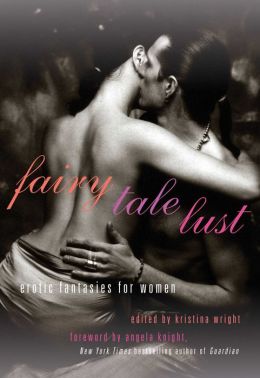 Fairy Tale Lust: Erotic Fantasies for Women