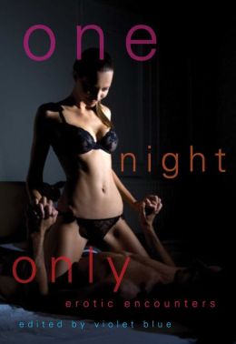 One Night Only: Erotic Encounters
