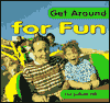 Get around for Fun