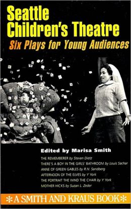 Seattle Children's Theatre: Six Plays for Young Audiences