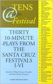 8 Tens @ 8 Festival: 30 Award-Winning One-Acts