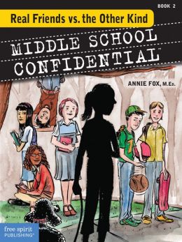 Real Friends vs. the Other Kind (Middle School Confidential Series #2)