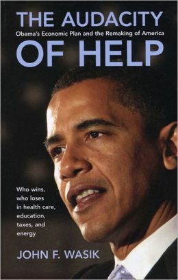 The Audacity of Help: Obama's Stimulus Plan and The Remaking of America