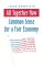 All Together Now: Common Sense for a Fair Economy