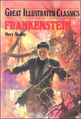 Frankenstein (Great Illustrated Classics Series) By Mary Shelley ...