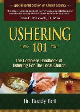 Ushering 101: Easy Steps to Ushering in the Local Church Buddy Bell