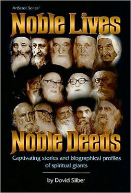 Noble Lives, Noble Deeds: Captivating Stories and Biographical Profiles of Spiritual Giants