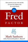 Book Cover Image. Title: Fred Factor, Author: Mark Sanborn