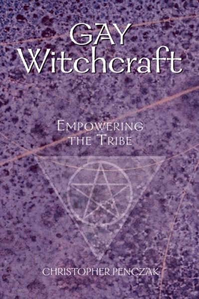 Gay Witchcraft: Empowering the Tribe