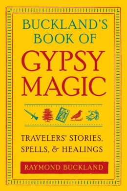 Buckland's Book of Gypsy Magic:...