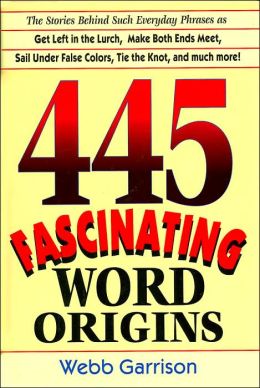 445 Fascinating Word Origins