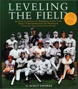 Leveling the Field: The Revolutionary Formula That Ranks Baseball's Greatest Players and Their Achievements throughout History