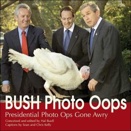 Photo Oops: Photographic Opportunities Gone Awry Hal Buell