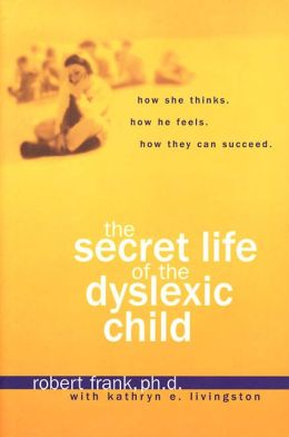 Secret Life of the Dyslexic Child