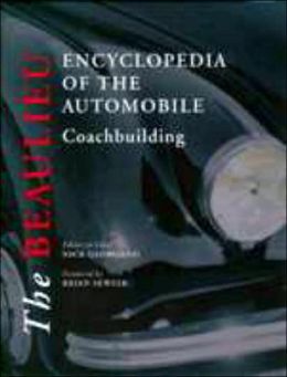 The Beaulieu Encyclopedia of the Automobile: Coachbuilding Nick Georgano