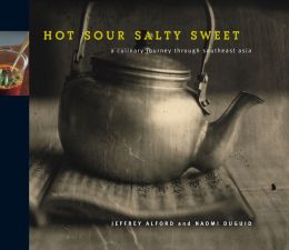 Hot, Sour, Salty, Sweet: A Culinary Journey Through Southeast Asia