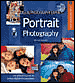 Digital Photography Expert: Portrait Photography: The Definitive Guide for Serious Digital Photographers