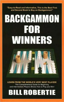 Backgammon For Winners, 3rd Edition Bill Robertie