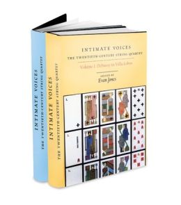 Intimate Voices: The Twentieth-Century String Quartet (2 Volume Set) (Eastman Studies in Music Series)