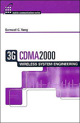 3G CDMA2000 Wireless System Engineering Samuel C. Yang