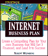 Streetwise Internet Business Plans: Create a Compelling Plan for Your .com Business That Will Get It Financed, and Lead It to Success