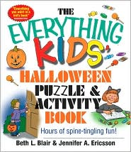 Everything Kids' Halloween Puzzle And Activity Book: Mazes, Activities, And Puzzles for Hours of Spine-tingling Fun Beth L. Blair and Jennifer A. Ericsson