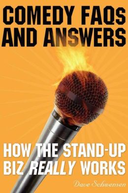 Comedy FAQs and Answers: How the Stand-Up Biz Really Works