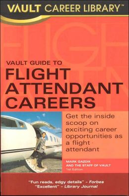 Vault Guide to Flight Attendant Carrers Mark Gazdik