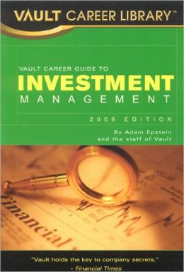 Vault Career Guide to Investment Management Andrew R. Schlossberg