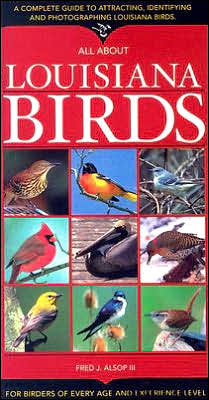 All about Louisiana Birds Fred Alsop