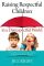 Raising Respectful Children in a Disrespectful World