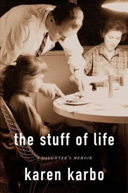 Stuff of Life: A Daughter's Memoir