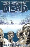 Book Cover Image. Title: The Walking Dead, Volume 2:  Miles Behind Us, Author: Robert Kirkman