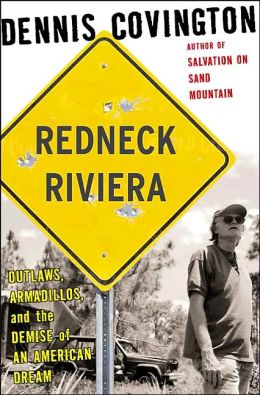 Redneck Riviera: Armadillos, Outlaws, and the Demise of an American Dream