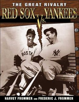 Red Sox vs. Yankees: The Great Rivalry