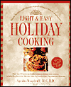 Light and Easy Holiday Cooking: Simple Healthy Meals That Are As Good-Tasting As They Are Good for You