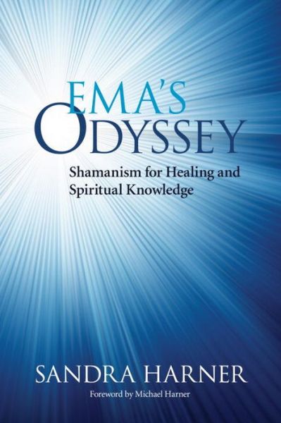 English book free download pdf Ema's Odyssey: Shamanism for Healing and Spiritual Knowledge 9781583946633 iBook RTF DJVU