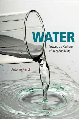 Water: Towards a Culture of Responsibility Antoine Frerot and Angel Gurria