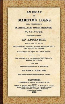 An Essay on Maritime Loans Balthazard-Marie Emerigon