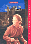 Whistler in the Dark (American Girl History Mysteries Series #16)