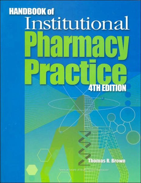 Handbook of Institutional Pharmacy Practice