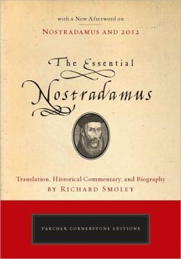 The Essential Nostradamus: Translation, Historical Commentary and Biography