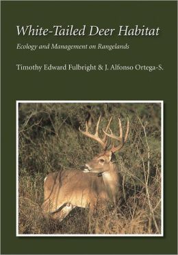 White-Tailed Deer Habitat: Ecology and Management on Rangelands