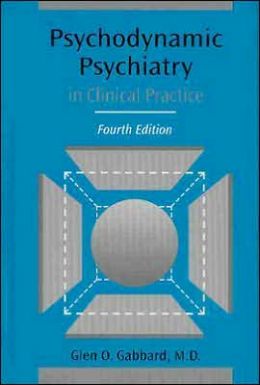Psychodynamic Psychiatry in Clinical Practice