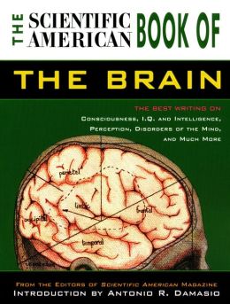 The Scientific American Book of the Brain Antonio R. Damasio