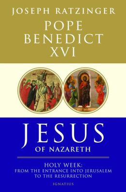 Jesus of Nazareth: Holy Week: From the Entrance into Jerusalem to the Resurrection