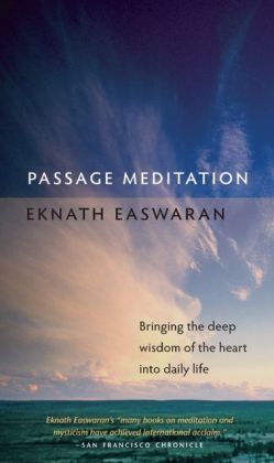 Passage Meditation: Bringing the Deep Wisdom of the Heart into Daily Life