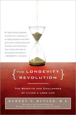 The Longevity Revolution: The Benefits and Challenges of Living a Long Life